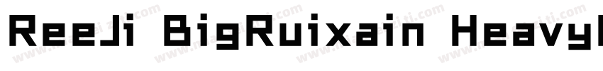 ReeJi BigRuixain HeavyCBV10 Regula字体转换